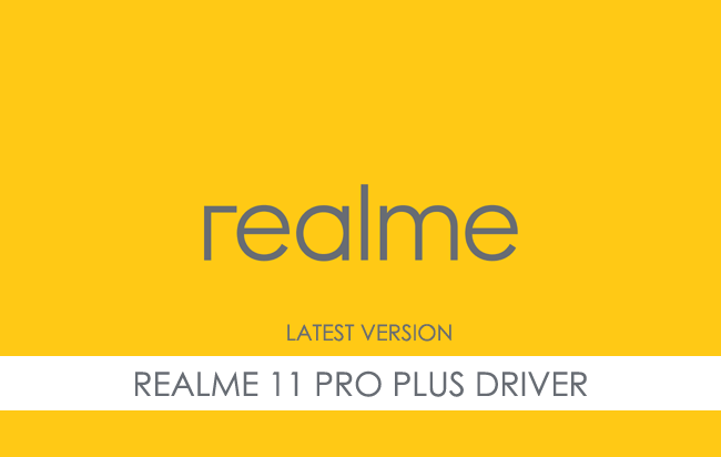 Realme 11 Pro Plus USB Driver