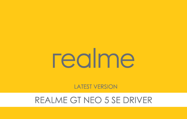 Realme GT Neo 5 SE USB Driver