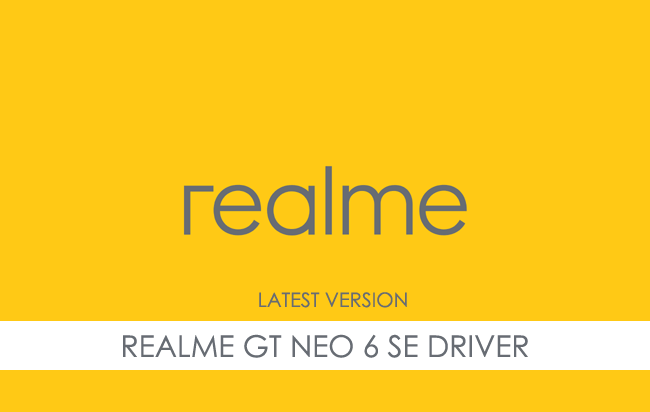 Realme GT Neo 6 SE USB Driver